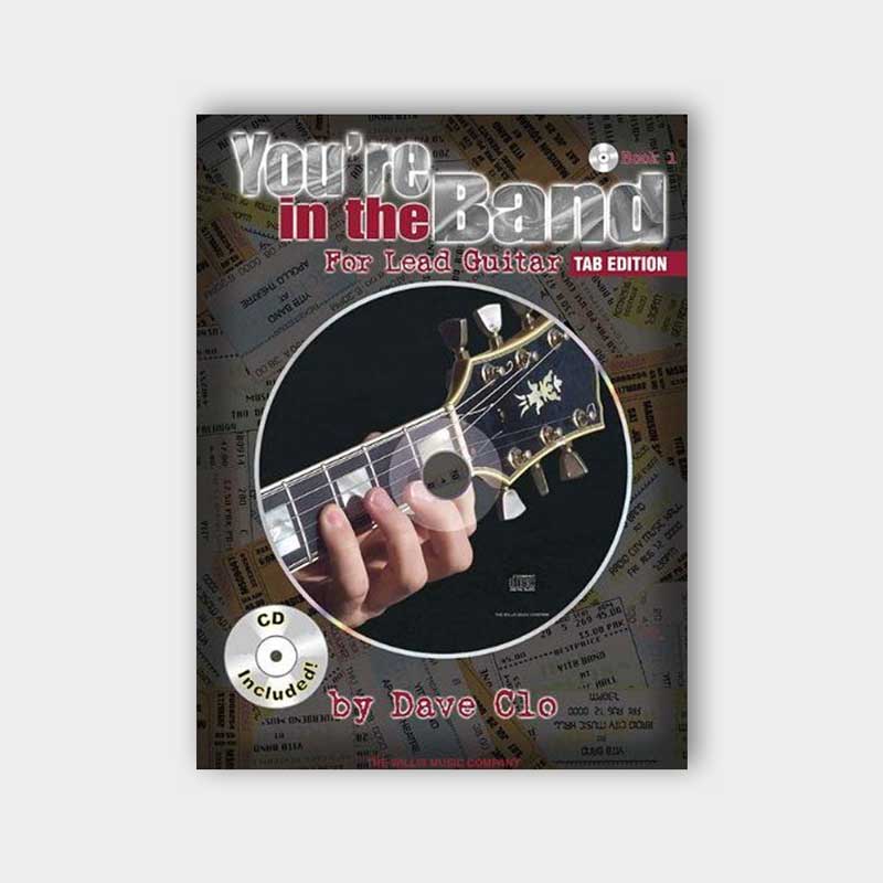 You Re In The Band Lead Guitar Tab Edition Book 1 Guitar Method